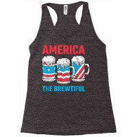 America The Brewtiful Funny July 4th Patriotic Bbq Cookout T Shirt Racerback Tank | Artistshot