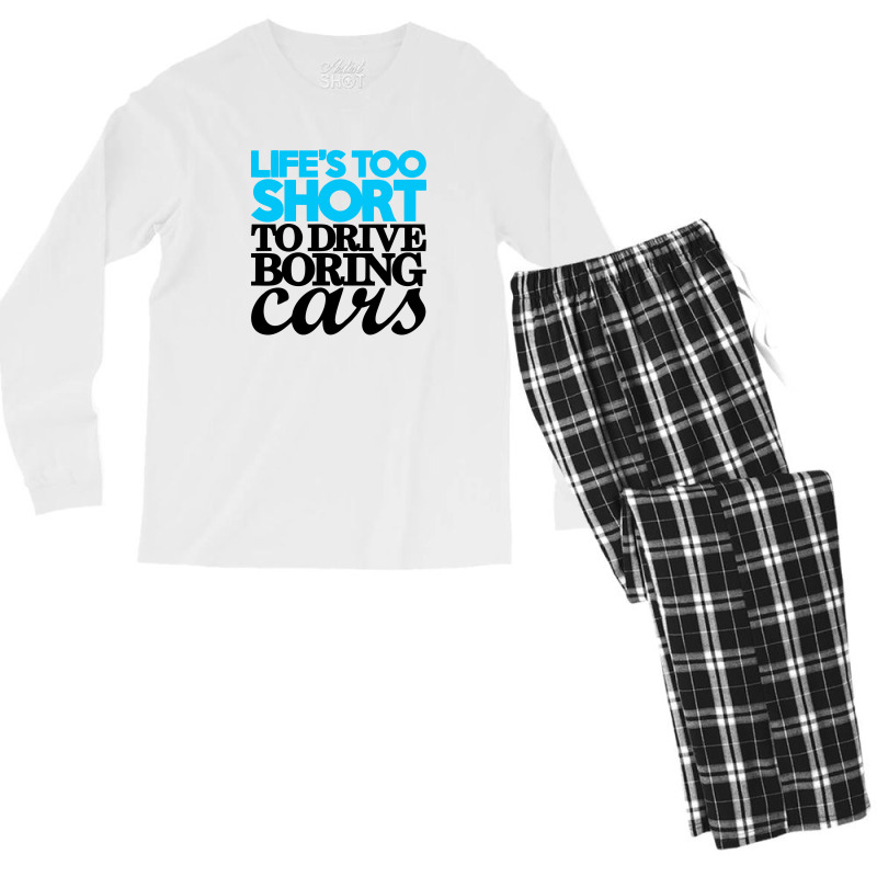 Life Is Too Short To Drive Boring Cars Men's Long Sleeve Pajama Set | Artistshot