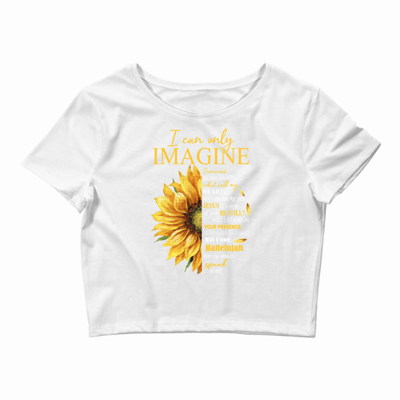 I Only Can Imagine Faith Christian Catholic Jesus God Lover Crop Top by Hoangduong | Artistshot