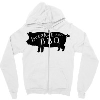 Break Even Bbq T Shirt Zipper Hoodie | Artistshot