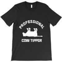 Pro Cow Tipper Tipping Funny T-shirt | Artistshot