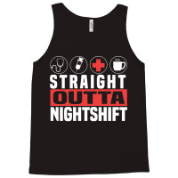 Straight Outta Night Shift Cute Nursing Fan Funny Nurse Gift Pullover Tank Top | Artistshot