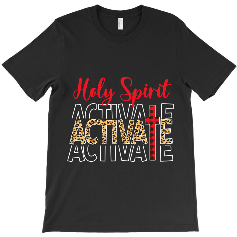 Jesus Christians Holy Spirit Activate Religious Men Women T-shirt | Artistshot