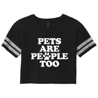 Pets Are People Too Scorecard Crop Tee | Artistshot