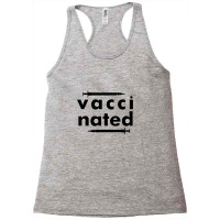 Vaccinated Shirt Racerback Tank | Artistshot