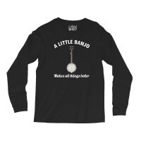 Banjo Bluegrass Music Traditional Musician Funny Gift Long Sleeve Shirts | Artistshot