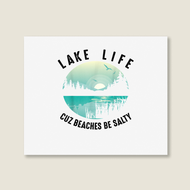 Funny Lake Life Cuz Beaches Salty  Cool Be Pond Lover Gift T Shirt Landscape Canvas Print | Artistshot