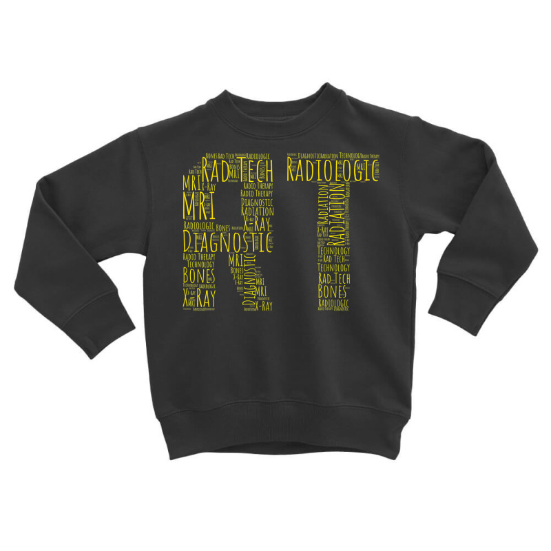 Rt Radiology Technologist Radiographer Radiology Technician T Shirt Toddler Sweatshirt by jayannidifalco | Artistshot