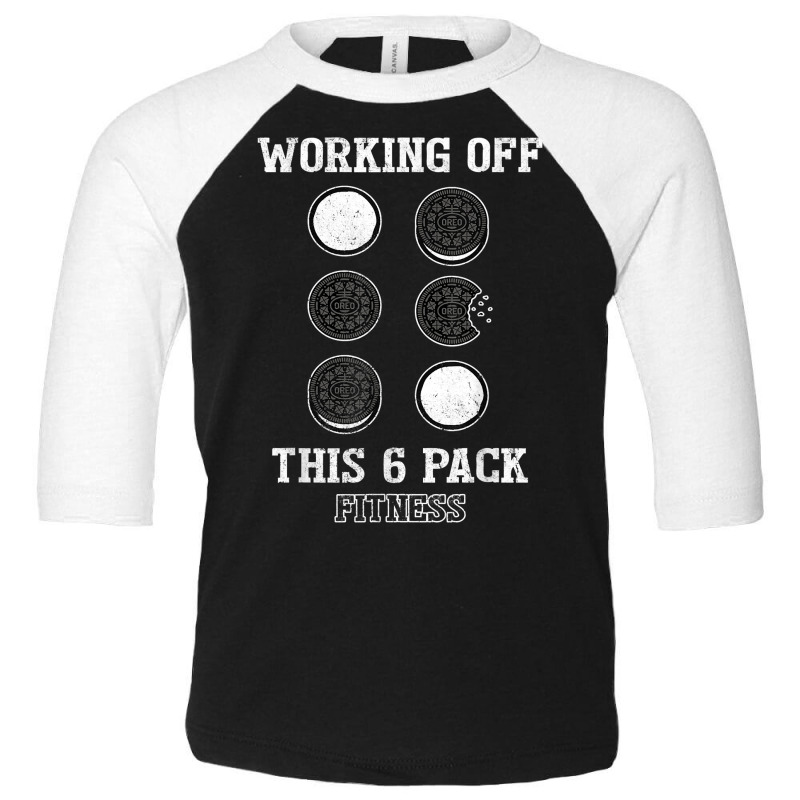 Mens Working Off This 6 Pack Fitness Cookies T Shirt Toddler 3/4 Sleeve Tee by carlianagorley | Artistshot