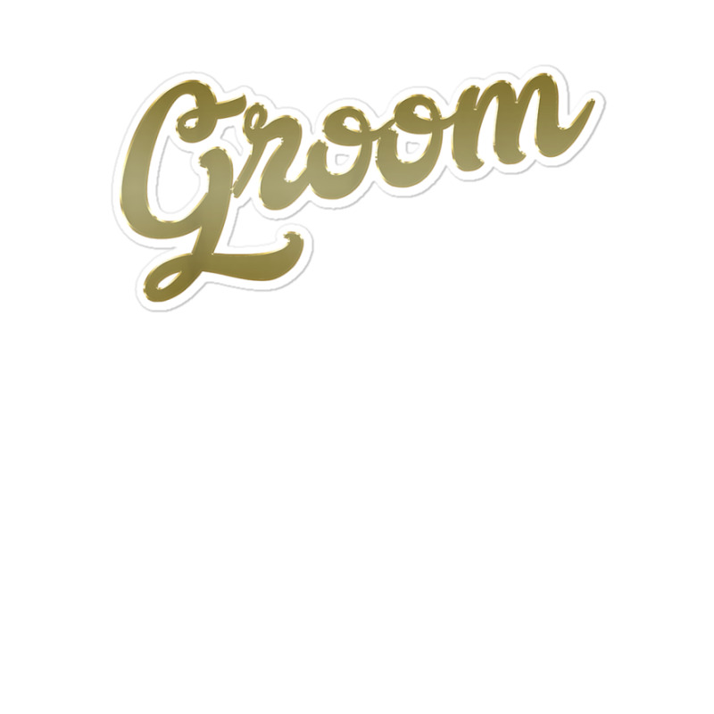 Best Groom Shirt Wedding Party & Bachelor Party, Faux Gold Sticker | Artistshot