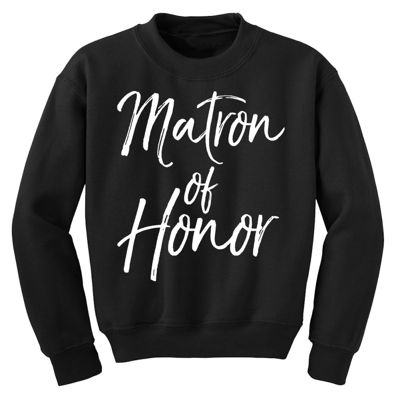 Bridal Party Gifts For Bridesmaids Cute Matron Of Honor Pullover Hoodi Youth Sweatshirt by renelonganecker | Artistshot