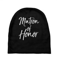 Bridal Party Gifts For Bridesmaids Cute Matron Of Honor Pullover Hoodi Baby Beanies | Artistshot