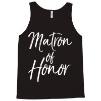 Bridal Party Gifts For Bridesmaids Cute Matron Of Honor Sweatshirt Tank Top | Artistshot