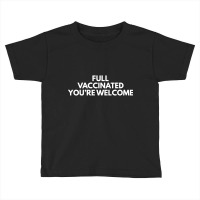 Vaccinated Toddler T-shirt | Artistshot