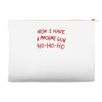 Now I Have A Machine Gun Ho Ho Ho Accessory Pouches | Artistshot