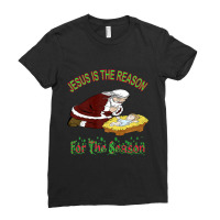 Kneeling Santa With Baby Jesus Is The Reason  Gift Ladies Fitted T-shirt | Artistshot