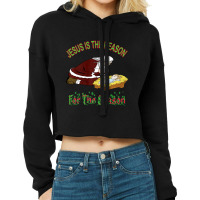 Kneeling Santa With Baby Jesus Is The Reason  Gift Cropped Hoodie | Artistshot