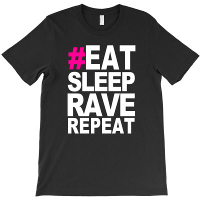 Eat Sleep Rave Repeat Summer Music Partying Ibiza Galaxy Dance T-shirt Designed By Mdk Art
