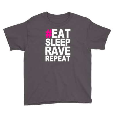 Eat Sleep Rave Repeat Summer Music Partying Ibiza Galaxy Dance Youth Tee Designed By Mdk Art