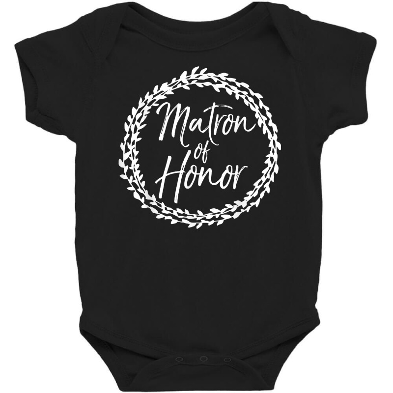 Matron Of Honor Shirt Cute Bridal Party Gift Shirt For Women Baby Bodysuit by dequariusgoblirsch | Artistshot