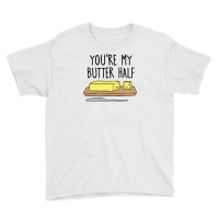 You're My Butter Half Youth Tee | Artistshot