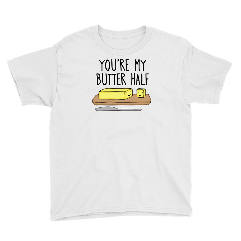 You're My Butter Half Youth Tee | Artistshot