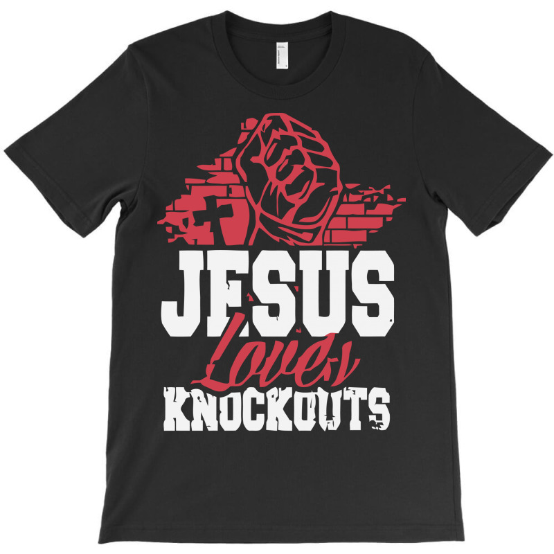 Jesus Loves Knockouts T-shirt | Artistshot