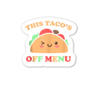 This Taco's Off Menu Funny Bachelor Bachelorette Kawaii Taco Tank Top Sticker | Artistshot