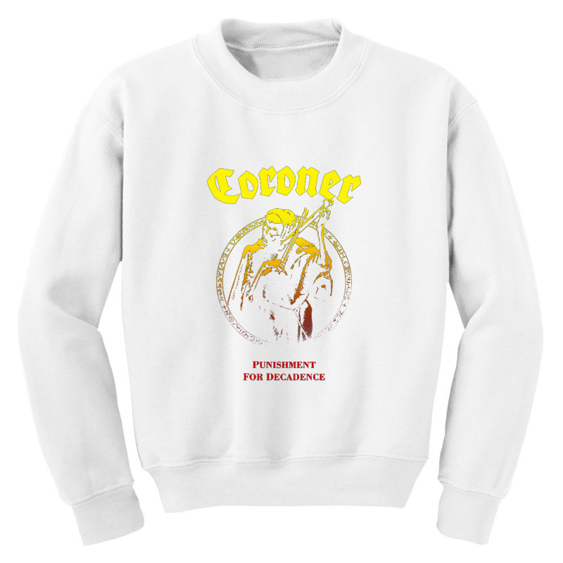 Coroner Punishment For Decadence Youth Sweatshirt | Artistshot