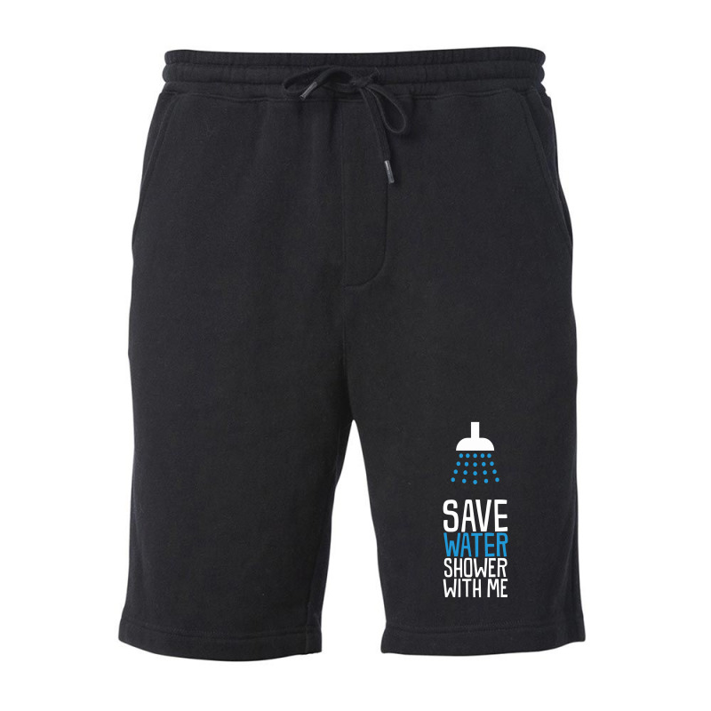 Save Water Shower With Me Fleece Short | Artistshot