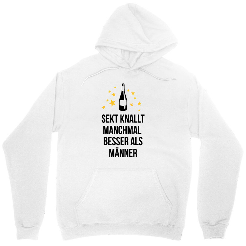 Sekt Knallt Manchmal Besser Als Männer Unisex Hoodie by putiandini | Artistshot