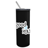 Olivia Good 4u Skinny Tumbler | Artistshot