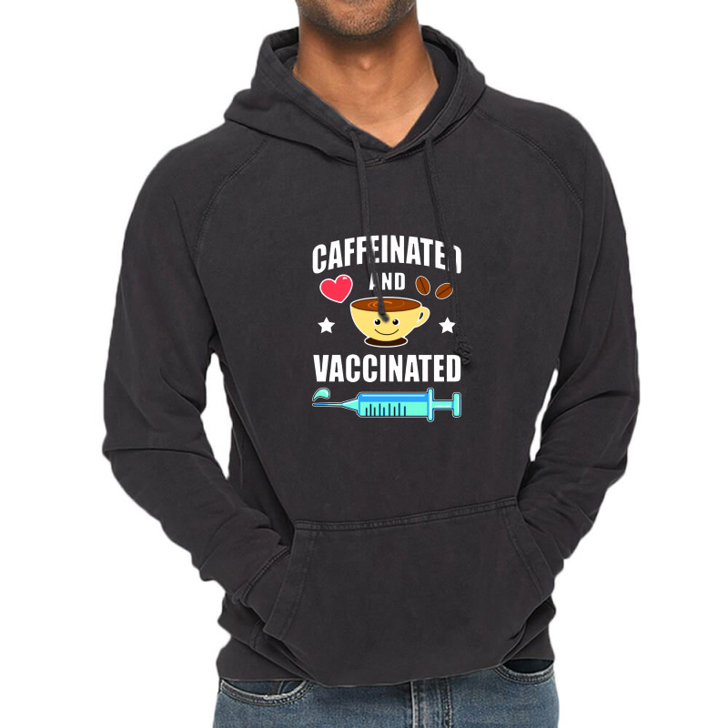 Coffee Lover Caffeinated And Vaccinated Vintage Hoodie by namungtakon | Artistshot