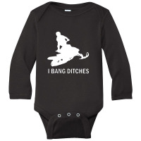 I Bang Ditches Snowmobile Long Sleeve Baby Bodysuit | Artistshot