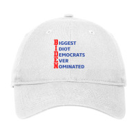 Biden Biggest Idiot Democrats Ever Nominated T Shirt Adjustable Cap | Artistshot