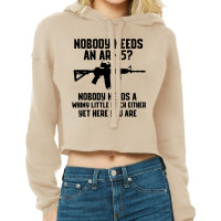 Nobody Needs An Ar-15 Cropped Hoodie | Artistshot