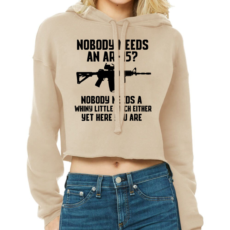 Nobody Needs An Ar-15 Cropped Hoodie by jurdex Tees | Artistshot