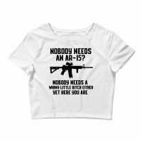 Nobody Needs An Ar-15 Crop Top | Artistshot