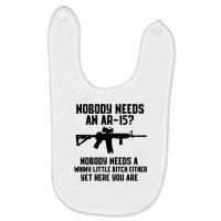 Nobody Needs An Ar-15 Baby Bibs | Artistshot