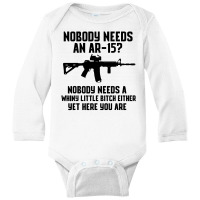 Nobody Needs An Ar-15 Long Sleeve Baby Bodysuit | Artistshot