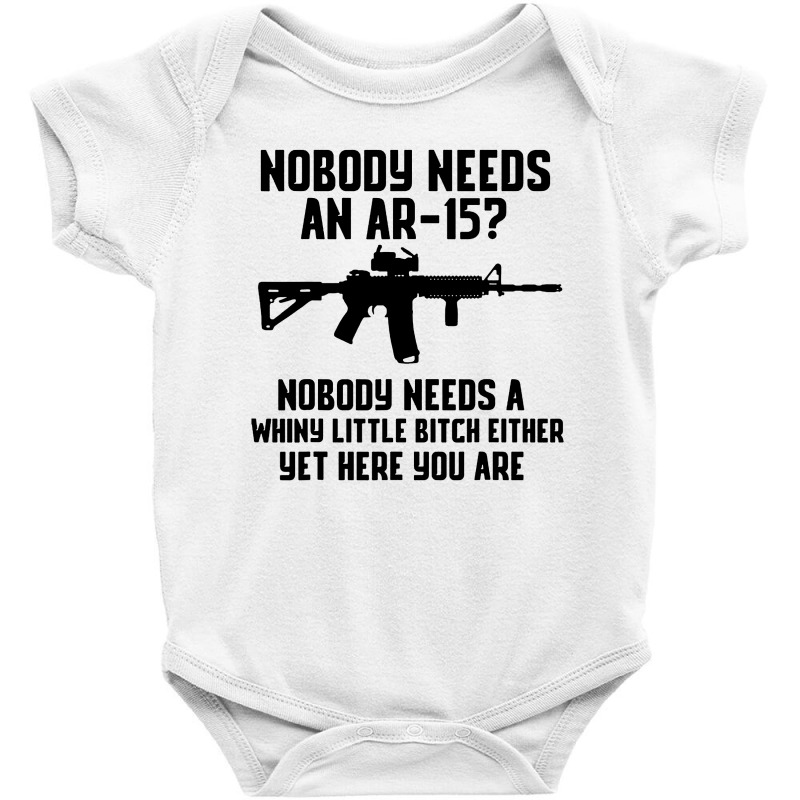 Nobody Needs An Ar-15 Baby Bodysuit by jurdex Tees | Artistshot