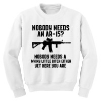 Nobody Needs An Ar-15 Youth Sweatshirt | Artistshot