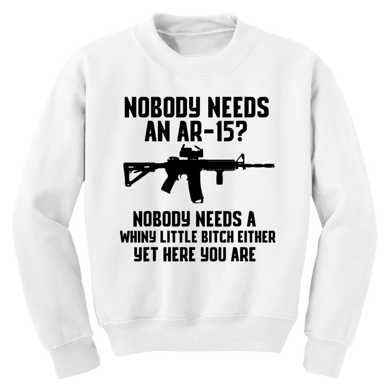 Nobody Needs An Ar-15 Youth Sweatshirt by jurdex Tees | Artistshot