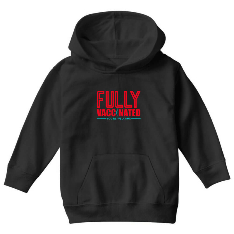 Fully Vaccinated You Are Welcome Youth Hoodie by namungtakon | Artistshot