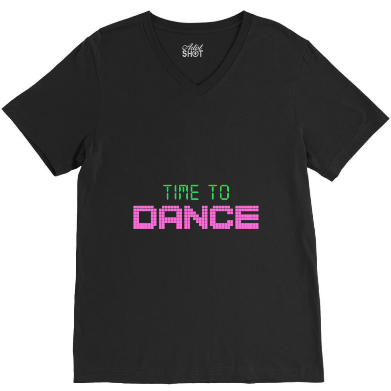 Time To Dance V-Neck Tee by mampubae | Artistshot