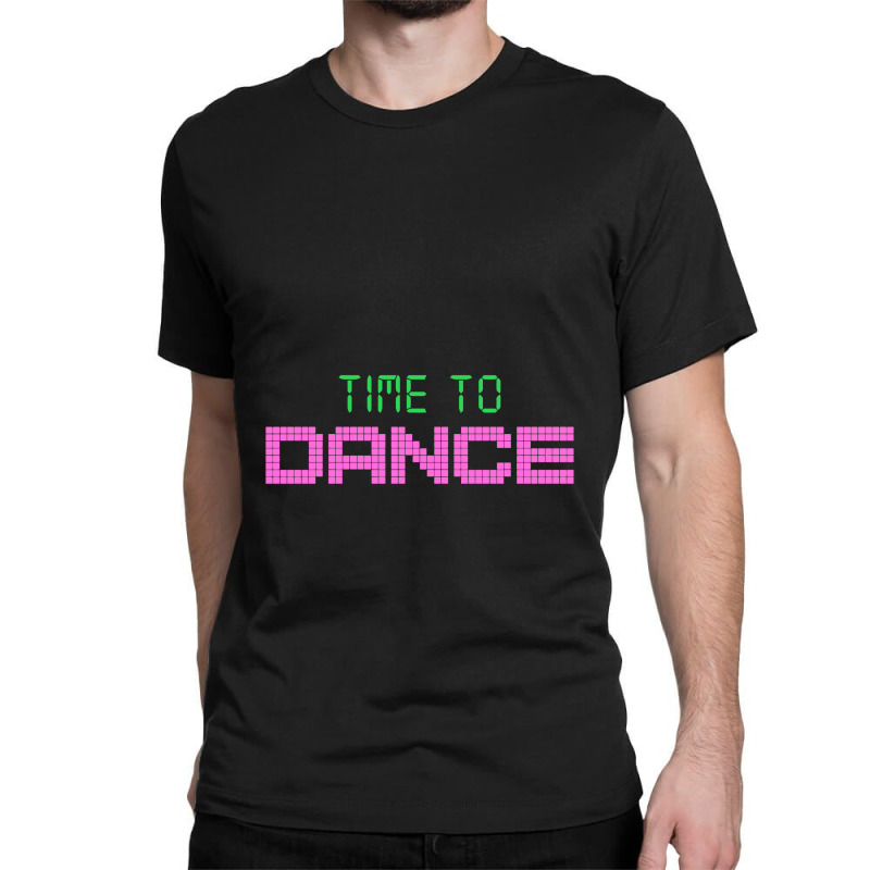 Time To Dance Classic T-shirt by mampubae | Artistshot