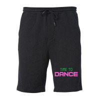 Time To Dance Fleece Short | Artistshot