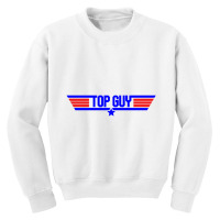 Top Guy   Top Gun Parody Youth Sweatshirt | Artistshot