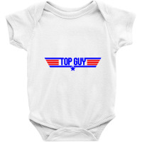 Top Guy   Top Gun Parody Baby Bodysuit | Artistshot