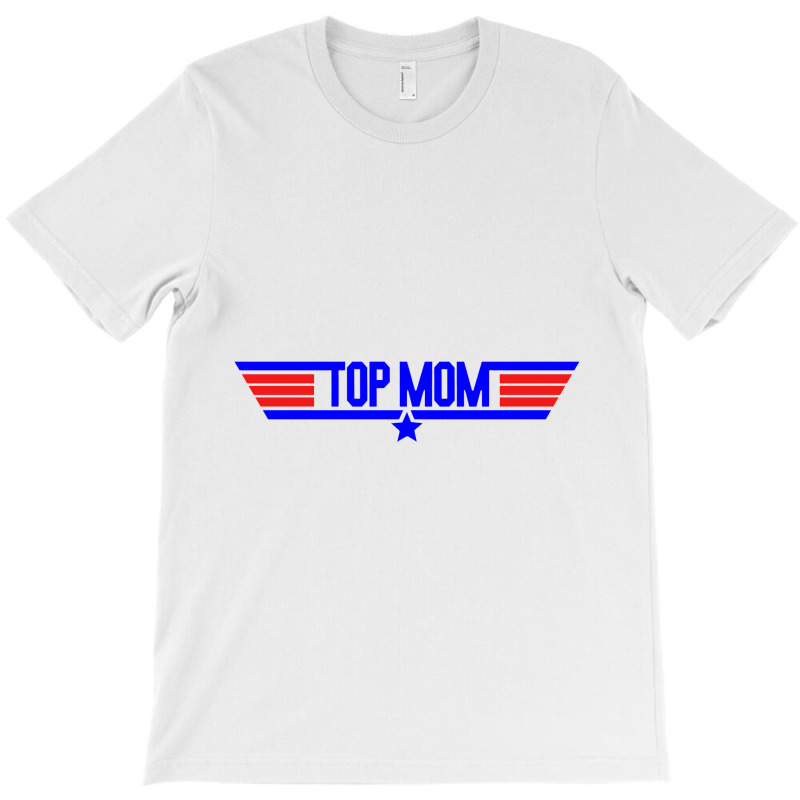 Top Mom   Top Gun Parody T-shirt | Artistshot